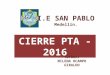 CIERRE PTA DIRECTIVOS  2016 - I.E SAN PABLO