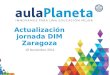 aulaPlaneta - Jornada DIM Centros Innovadores Zaragoza Nov 2016