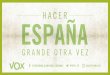 Yo voto a VOX para hacer -de nuevo- Grande  a España