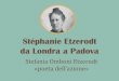 Stéphanie Etzerodt da Londra a Padova