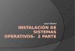 Instalación de sistemas operativos 2