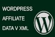 WordPress Affiliate a XML feedy