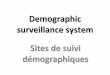 Demographic surveillance systeme