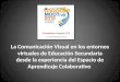 La Comunicación Visual en los entornos virtuales de Educación Secundaria desde la experiencia del Espacio de Aprendizaje Colaborativo