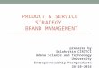 Product & Service Strategy & Brand Management