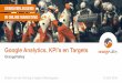 Google Analytics, KPI's en Targets - Kirsten van der Woning & Jesper Uittenbogaard