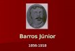 Barros Júnior (1856-1918)