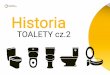 Historia toalety cz. 2