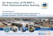 An Overview of PCAPP’s Pilot Demonstration Testing