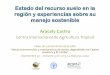Estado del recurso suelo en la región y experiencias sobre su manejo sostenible, Aracely Castro - Centro Internacional de Agricultura Tropical