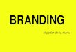 Branding: El poder de tu marca