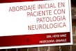 Abordaje inicial en paciente con patologia neurologica