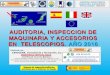 AUDITORIA, INSPECCION DE MAQUINARIA Y ACCESORIOS EN TELESCOPIOS. AÑO 2016