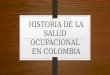 La salud  ocupacional  en colombia