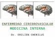 Enfermedad Cerebrovascular - Medicina Interna