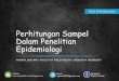 Bab vii perhitungan sampel dalam epidemiologi 1
