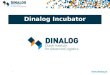 Dinalog Incubator