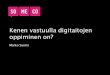 Kenen vastuulla digitaitojen oppiminen on? - Esitys TIEKE ry:n Vaikuta & vaikutu -seminaarissa 29.9.2015