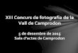 Fotografies inscrites al XIII Concurs de Fotografia de la Vall de Camprodon