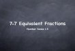 7-7 Equivalent Fractions