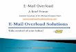 E-Mail Overload - A Brief Primer