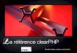 La référence Clear php