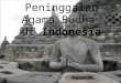 Peninggalan Sejarah Agama Budha di Indonesia