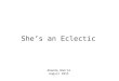 "She's an eclectic"