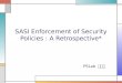 SASI Enforcement of Security Policies : A Retrospective* PSLab 오민경