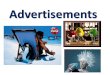 Advertisements. Advertisements ( 名 广告 ) What is an advertisement ( 广告 )? 广告 An advertisement is a good way to sell products and services. Advertisements