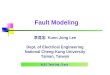 VLSI Testing Class Fault Modeling 李昆忠 Kuen-Jong Lee Dept. of Electrical Engineering National Cheng-Kung…