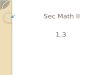 Sec Math II 1.3