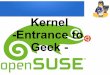 Kernel entrance to-geek-