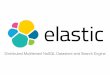 ElasticSearch: Distributed Multitenant NoSQL Datastore and Search Engine