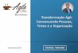 1o Agile Coffee Blumenau - Transformação Ágil: Convencendo Pessoas, Times e a Organização