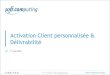 01/06/2017 Matinale Activation Client personnalisée et Délivrabilité