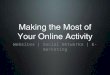 Making the most of your online activity