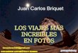 Juan Carlos Briquet viajes en fotos