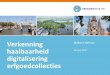 Resultaten verkenning digitalisering erfgoedcollecties Zuid-Holland