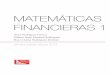 MATEMÁTICAS FINANCIERAS 1 - Grupo Editorial Patriaeditorialpatria.com.mx/pdffiles/9786074387162.pdf · Este libro, Matemáticas Financieras 1, está dirigido precisamente a estudiantes