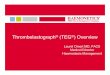 Thrombelastograph (TEG ) Overview -   TEG intro.pdf  Thrombelastograph® (TEG®) Overview Laurel Omert MD, FACS Medical Director Haemostasis Management