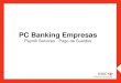 PC Banking Empresas · PDF fileTOTAL DE EMPLEADOS EN LA NOMINA: 4 f Podrá descargar la nómina completa, presionando . Manual Payroll – PC Banking Empresas 8 DETALLE Presionando