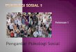 Psikologi Sosial 1 - ocw.upj.ac.idocw.upj.ac.id/files/Slide-PSI-102-Pertemuan-I.pdf · Makalah ditulis dengan menggunakan Bahasa Indonesia yang baik & ... Psikologi sosial mempelajari