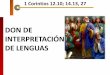 Lección 5- Don de Interpretación de Lenguas - iciar.orgiciar.org/.../9-ago-2015-Don-de-Interpretacion-de-Lenguas.pdf · Anhelemos, busquemos y profundicemos nuestro conocimiento