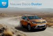 Nieuwe Dacia Duster · PDF fileDe nieuwe Dacia Duster! Met zijn modernere en robuustere design, nieuwe uitrusting en geheel nieuw doordachte interieur kan hij al uw avonturen aan