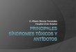 D. Alberto Moreno Fernández Hospital 12 de Octubre 19. SÍNDROME… · Introducción Tóxico: cualquier sustancia que al entrar en contacto con el organismo, produce a través de