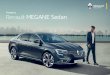 Новото Renault MEGANE Sedan - cdn. · PDF fileСмел и властен, MEGANE Sedan внася нова енергия в града. Линиите му - солидни,