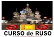 Curso de Ruso - idiomas.astalaweb.comidiomas.astalaweb.com/Otros/Ruso/Curso-de-ruso-en-42-lecciones.pdf · Hay que conocer cada palabra para saber en qué sílaba recae el acento