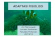 kul 14 Adaptasi Fisiologi · PDF file• Variabel lingkungan selalu berubah dari waktu ke waktu ... Anabolisme Gambar Alur Pengaruh ... biosintesa dan proses fisiologis lain