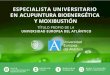 ESPECIALISTA UNIVERSITARIO EN ACUPUNTURA · PDF fileque se desarrollan a lo largo del curso académico. La ... Acupuntura Bioenergética y Moxibustión, título propio de la UNEATLÁNTICO